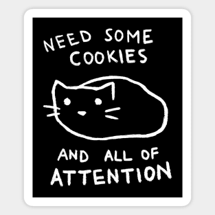 Need Cookies And Attention Magnet